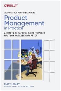 Product Management In Practice Av Matt Lemay