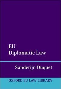 Duquet Sanderijn EU Diplomatic Law