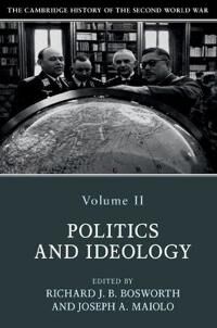 The Cambridge History Of The Second World War: Volume 2, Politics And Ideology