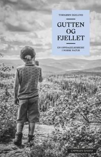 Gutten Og Fjellet Av Torbjørn Ekelund