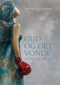 Gud Og Det Vonde Av Torborg Aalen Leenderts