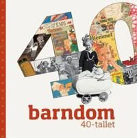 Barndom: 40-tallet av Arntzen Jon Gunnar - Historisk Dokumentar