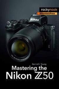 Mastering The Nikon Z50 Av Darrell Young
