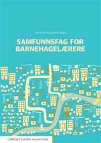 Samfunnsfag For Barnehagelærere Av Sigurd Bergflødt, Olav Kasin