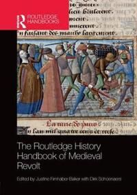 Firnhaber-Baker Justine The Routledge History Handbook of Medieval Revolt