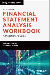 Financial Statement Analysis Workbook Av Martin S. (Merrill Lynch) Fridson, Fernando (Berkeley Center Stern Nyu) Alvarez