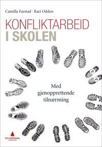 Konfliktarbeid I Skolen Av Camilla Farstad, Kari Odden