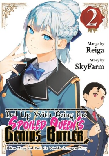Fed Up With Being the Spoiled Queen's Genius Butler I Ran Away and Built the World's Strongest Army Fed Up With Being the Spoiled Queen's Genius Butler I Ran Away and Built the World's Strongest Army