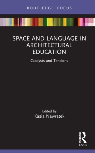 Space and Language in Architectural Education Space and Language in Architectural Education