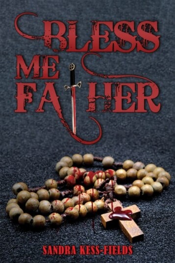 Bless Me Father Av Sandra Kess-Fields