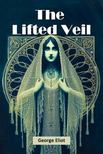 The Lifted Veil Edition2024 The Lifted Veil Edition2024