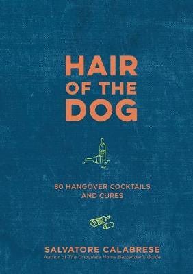 Hair Of The Dog Av Salvatore Calabrese