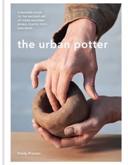 The Urban Potter Av Emily Proctor