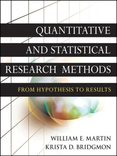 Quantitative And Statistical Research Methods Av William E. Martin, Krista D. Bridgmon