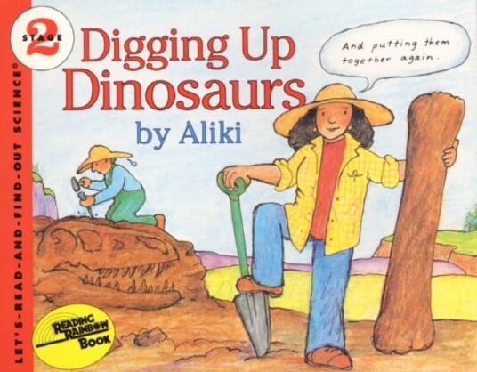 Digging Up Dinosaurs Digging Up Dinosaurs