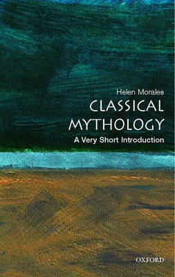 Classical Mythology: A Very Short Introduction Av Helen (University Lecturer In Classics And Director Of Studies In Classics Newnham College Cambridge