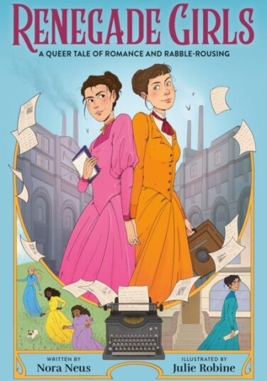 Renegade Girls (A Graphic Novel) A Queer Tale of Romance and RabbleRousing