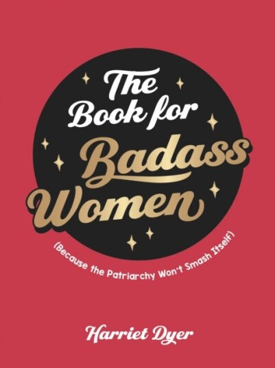The Book For Badass Women Av Harriet Dyer