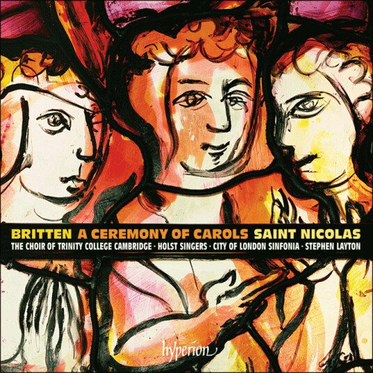 Trinity College Choir, Cambridge, Katherine Watson, Sally Pryce, Stephen Layton, Allan Clayton, Zoë Brown Britten: A Ceremony Of Carols & St. Nicolas CD