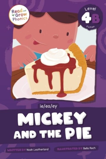 Mickey and the Pie  Level 4B (ie/ea/ey)