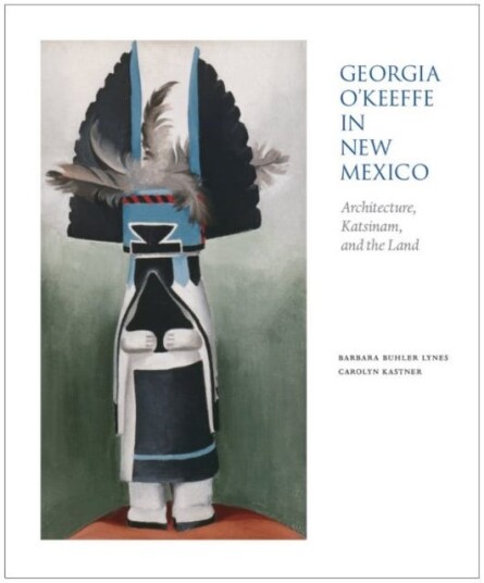 Georgia O'Keeffe In New Mexico Av Barbara Buhler Lynes, Carolyn Kastner