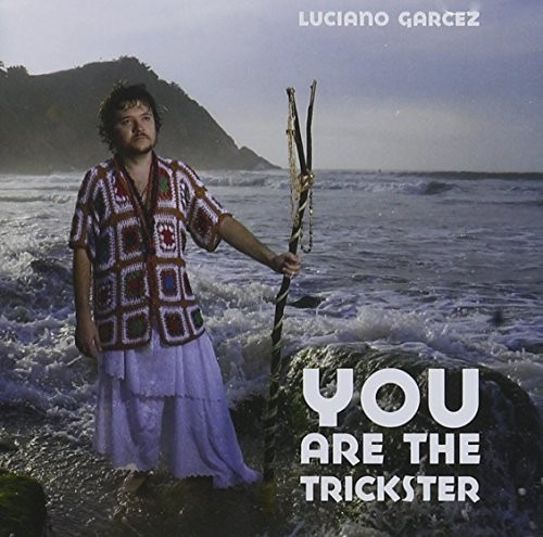 Luciano Garcez You Are The Trickster CD