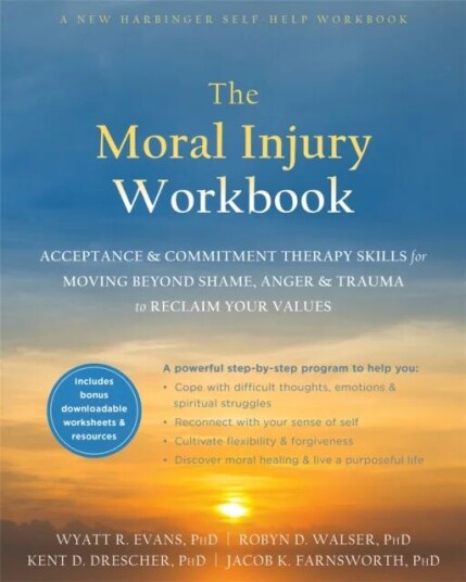The Moral Injury Workbook Av Wyatt R. Evans The Moral Injury Workbook Av Wyatt R. Evans