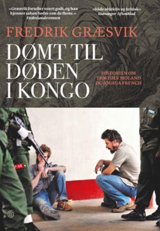 Dømt Til Døden I Kongo Av Fredrik Græsvik