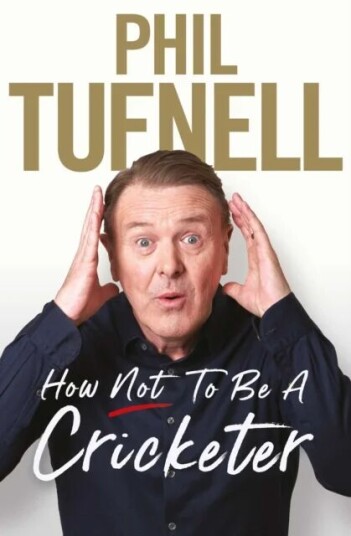 How Not To Be A Cricketer Av Phil Tufnell How Not To Be A Cricketer Av Phil Tufnell