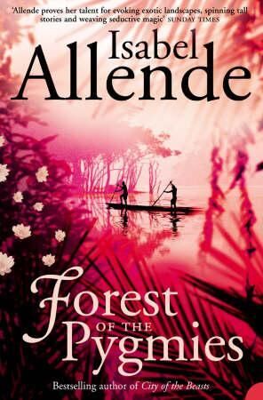 Forest Of The Pygmies Av Isabel Allende Forest Of The Pygmies Av Isabel Allende