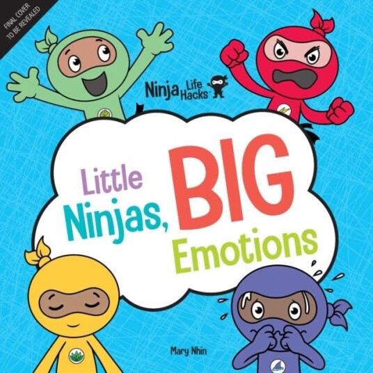 Ninja Life Hacks: Little Ninjas, Big Emotions Av Mary Nhin