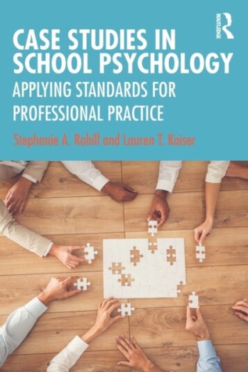 Case Studies in School Psychology  Applying Standards for Professional Practice