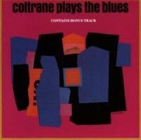 Bengans JOHN COLTRANE - COLTRANE PLAYS THE BLUES