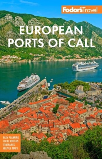 Fodor's European Cruise Ports of Call Fodor's European Cruise Ports of Call