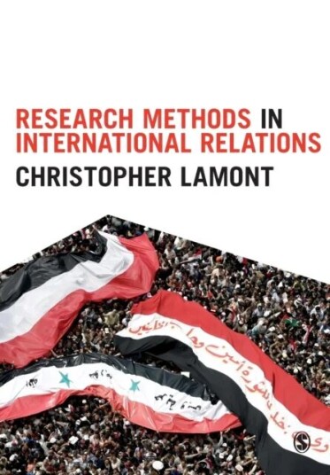 Research Methods in International Relations av Christopher Lamont