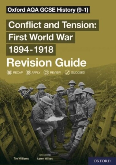 Oxford Aqa Gcse History: Conflict And Tension First World War 1894-1918 Revision Guide (9-1) Av Tim Williams
