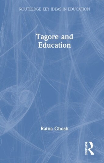 Tagore and Education Tagore and Education