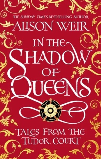 In The Shadow Of Queens Av Alison Weir