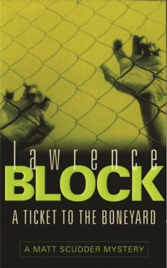 A Ticket To The Boneyard Av Lawrence Block