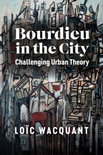Bourdieu In The City Av Loic (University Of California At Berkeley) Wacquant