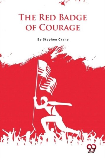 The Red Badge of Courage The Red Badge of Courage