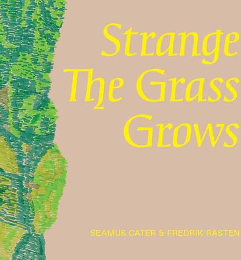 Strange The Grass Grows