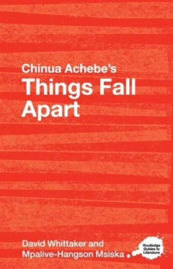 Chinua Achebe'S Things Fall Apart Av David Whittaker, Mpalive-Hangson Msiska