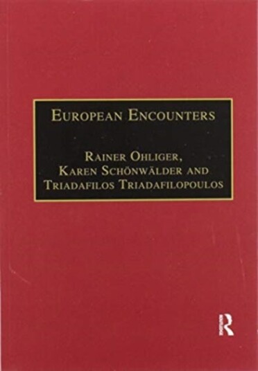 European Encounters Migrants Migration and European Societies Since 1945
