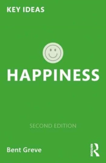 Happiness Av Bent (Roskilde University Denmark) Greve