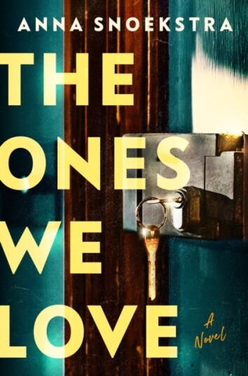 The Ones We Love A Novel The Ones We Love A Novel