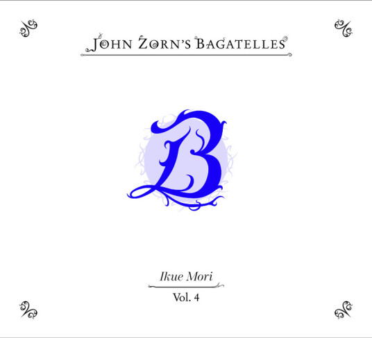 Ikue Mori, John Zorn John Zorn's Bagatelles Vol. 4 CD