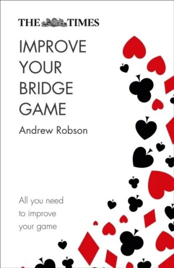 The Times Improve Your Bridge Game Av Andrew Robson, The Times Mind Games The Times Improve Your Bridge Game Av Andrew Robson, The Times Mind Games