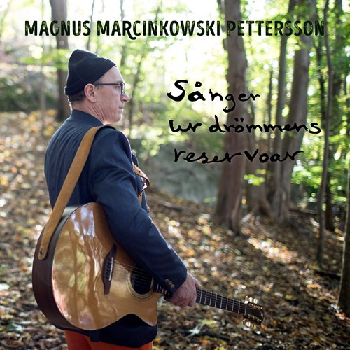 Magnus Marcinkowski Pettersson Sånger Ur Drömmens Reservoar CD