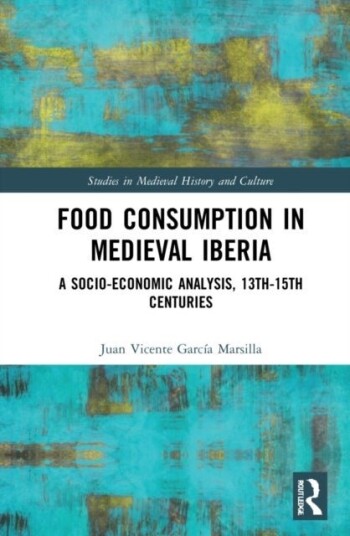 Food Consumption in Medieval Iberia Food Consumption in Medieval Iberia